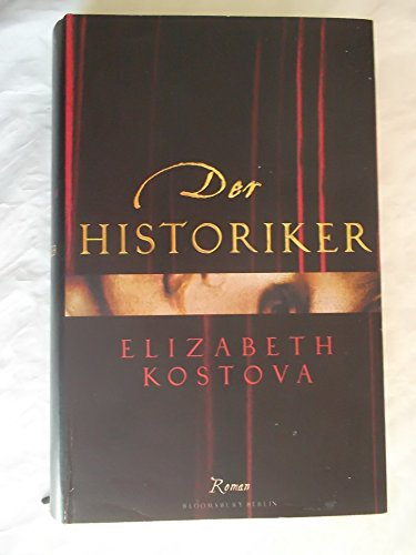Der Historiker: Roman (Bloomsbury Berlin)