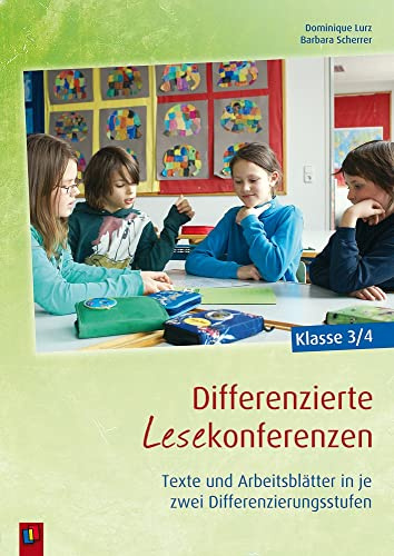 Differenzierte Lesekonferenzen – Klasse 3/4: Texte und Arbeitsblätter in je zwei Differenzierungsstufen