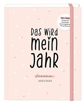 Schülerkalender 2021/2022 Das wird mein Jahr: Terminplaner Hardcover
