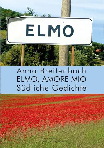 Elmo, amore mio: Südliche Gedichte