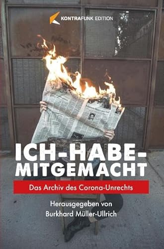 Ich habe mitgemacht: Das Archiv des Corona-Unrechts
