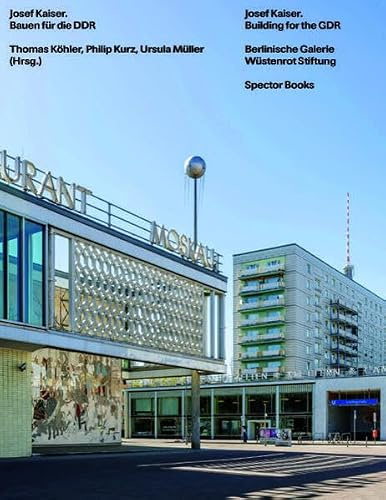 Josef Kaiser. Bauen für die DDR / Building for the GDR