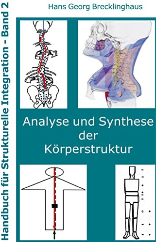 Handbuch für Strukturelle Integration - Band 2: Analyse und Synthese der Körperstruktur