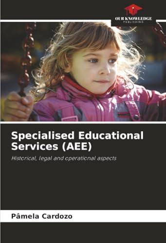 Specialised Educational Services (AEE): Historical, legal and operational aspects
