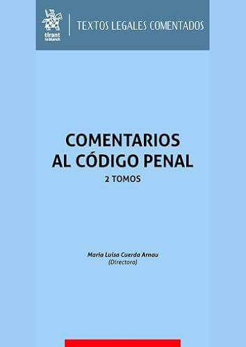 Comentarios al código penal 2 Tomos (Textos Legales Comentados)