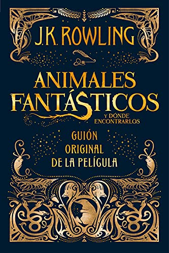 Animales fantasticos y donde encontrarlos (guión original): Guion original de la película: 1 (Harry Potter)