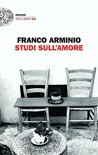 Studi sull'amore (Einaudi. Stile libero big)