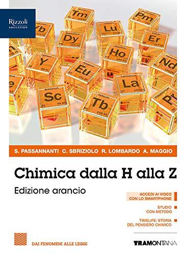 Chimica dalla A alla Z. Ediz. arancione. Per il biennio delle Scuole superiori. Con e-book. Con espansione online. Dai fenomeni alle soluzioni (Vol. 1)