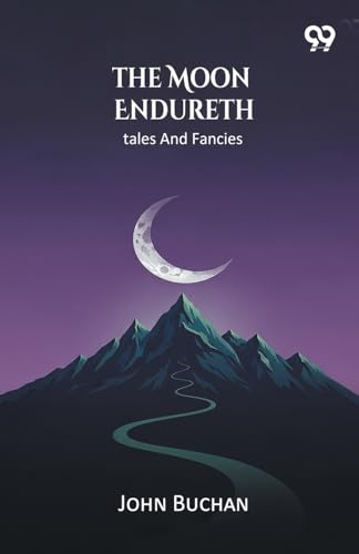 The Moon Endureth Tales And Fancies