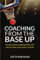 Coaching from the base up: Transformative basketball drills and practice plans from expert coaches (Basketball coaching, Band 1)