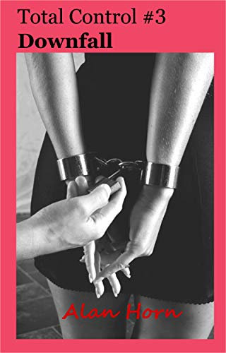 Total Control 3: Downfall (English Edition)