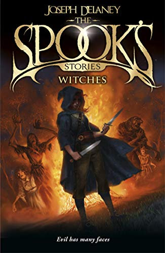 The Spook's Stories: Witches (The Wardstone Chronicles Book 18)
