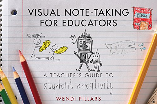 Visual Note-Taking for Educators: A Teacher's Guide to Student Creativity (English Edition)