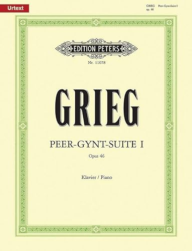 Peer Gynt Suite No. 1 Op.46 (new Urtext Edition): Based on Edvard Grieg Complete Edition (Edition Peters)