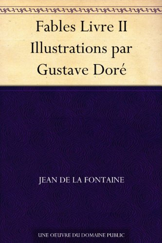 Fables Livre II Illustrations par Gustave Doré