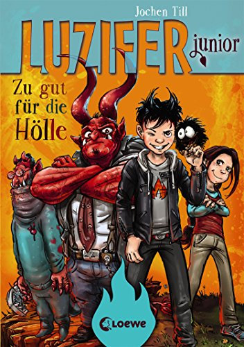 Luzifer junior (Band 1) - Zu gut für die Hölle: Lustiges Kinderbuch ab 10 Jahre