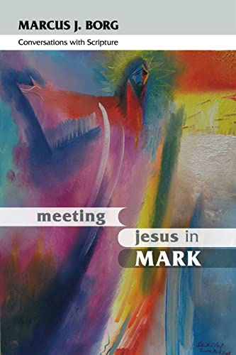 Meeting Jesus in Mark