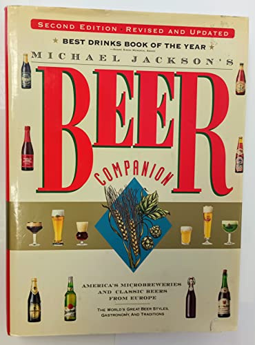 Michael Jackson's Beer Companion: The World's Great Beer Styles, Gastronomy, and Traditions