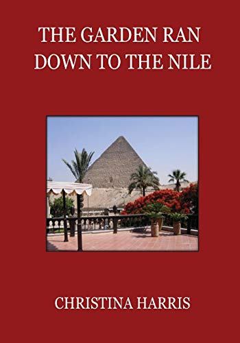The Garden Ran Down To the Nile