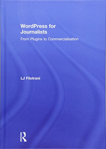 WordPress for Journalists: From Plugins to Commercialisation
