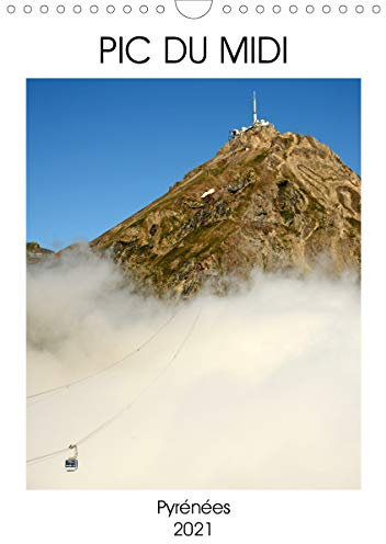 PIC DU MIDI Pyrénées (Calendrier mural 2021 DIN A4 vertical): Pic du Midi de Bigorre (Calendrier mensuel, 14 Pages )