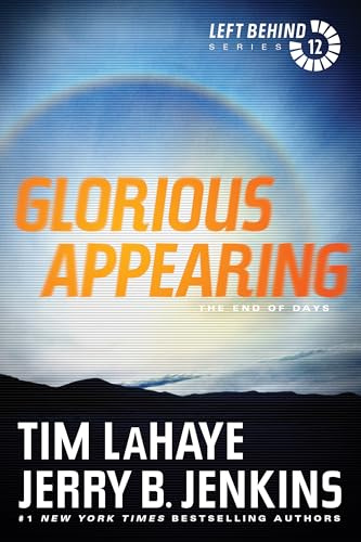 Glorious Appearing Vol 12 (Left Behind): The End of Days (Left Behind, 12)