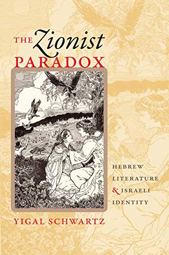 Zionist Paradox (The Schusterman Series in Israel Studies)