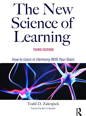 The New Science of Learning: How to Learn in Harmony With Your Brain
