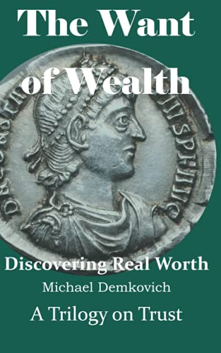 The Want of Wealth: Discovering Real Worth