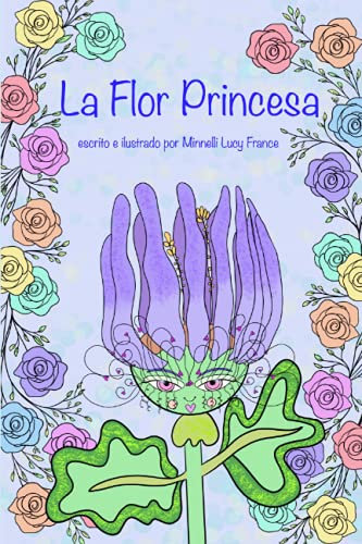 La Flor Princesa: una historia sobre la alegría que puede traer teniendo plantas.