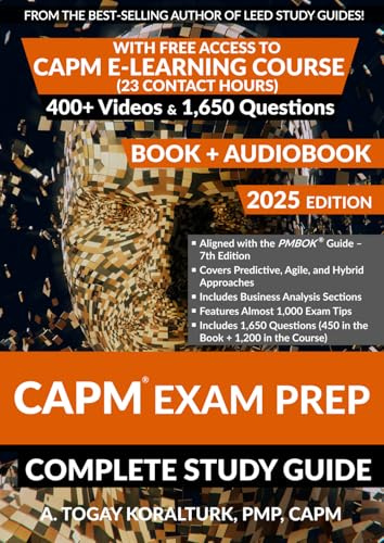 CAPM Exam Prep: Complete Study Guide (BOOK + AUDIOBOOK) with Free Access to CAPM E-Learning Course (23 Contact Hours) (2025 Edition)