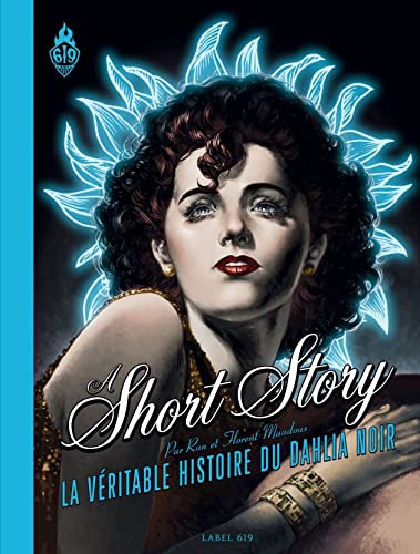 A short story: La véritable histoire du Dahlia Noir
