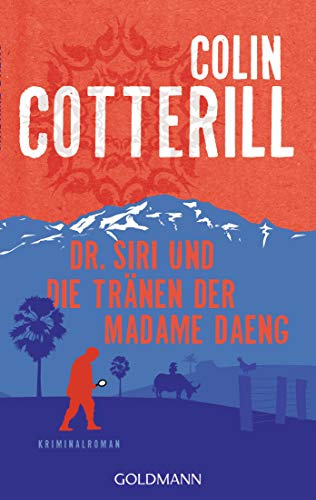 Dr. Siri und die Tränen der Madame Daeng: Kriminalroman (Dr. Siri ermittelt, Band 10)