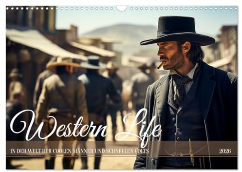 Western Life (Wandkalender 2026 DIN A3 quer), CALVENDO Monatskalender: Eine Hommage an die Western Filme mit Film-Flair (CALVENDO Wissenschaft)