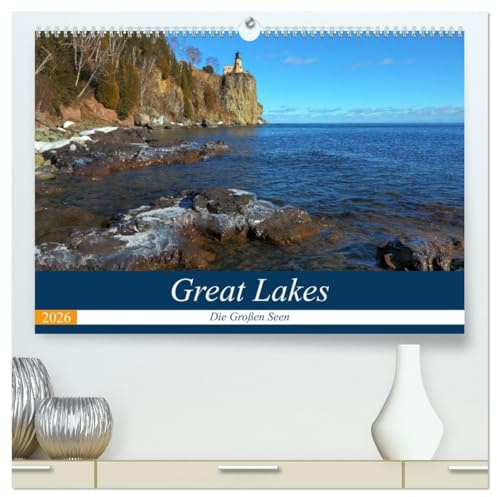 Great Lakes - Die großen Seen (hochwertiger Premium Wandkalender 2026 DIN A2 quer), Kunstdruck in Hochglanz: Rund um die Großen Seen bietet sich dem ... und unzähligen Leuchttürmen. (CALVENDO Orte)