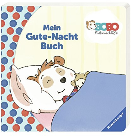 Bobo Siebenschläfer: Mein Gute-Nacht-Buch