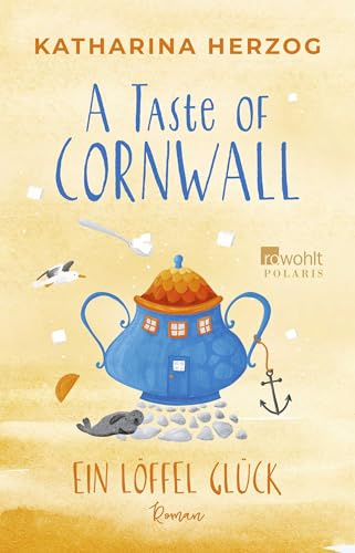 A Taste of Cornwall: Ein Löffel Glück (Die Cornwall-Reihe, Band 2)