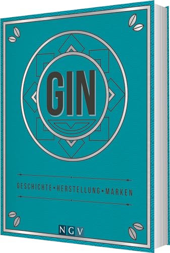 Gin: Geschichte, Herstellung, Marken. Das perfekte Geschenk für Gin-Liebhaber