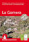 La Gomera: 73 Touren auf der wildesten Insel der Kanaren - die schönsten Küsten- und Bergwanderungen. Mit GPS-Tracks (Rother Wanderführer)