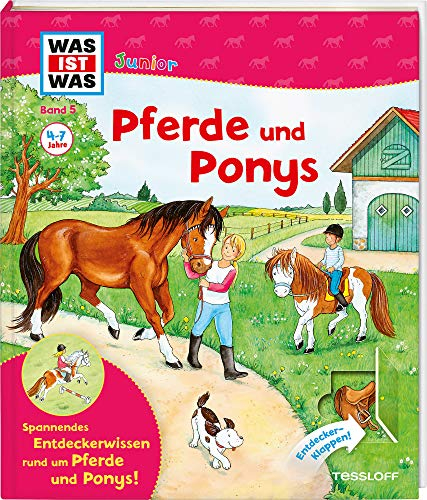 WAS IST WAS Junior Band 5. Pferde und Ponys: Wie pflegt man ein Pferd? Wie lernt man reiten? Welche Pferde gibt es? (WAS IST WAS Junior Sachbuch, Band 5)