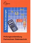 Prüfungsvorbereitung Fachrechnen Elektrotechnik (Europa-Fachbuchreihe Elektrotechnik)