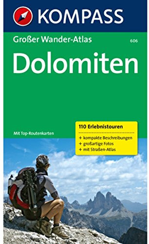 Dolomiten: Großer Wander-Atlas (KOMPASS Großes Wanderbuch, Band 606)