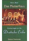 Das Mutterhaus - Erinnerungen an die 'Deutsche Eiche'
