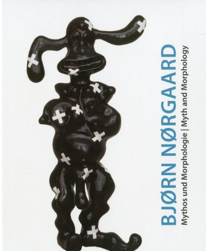 Björn Nörgaard: Mythos und Morphologie / Myth and Morphology