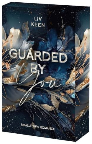 Guarded By You: Brother's-Best-Friend-Small-Town-Romance | Mit wunderschönem Farbschnitt