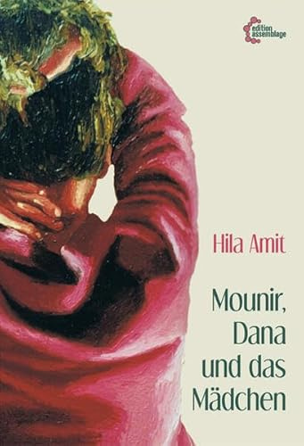 Mounir, Dana und das Mädchen: Erzählungen
