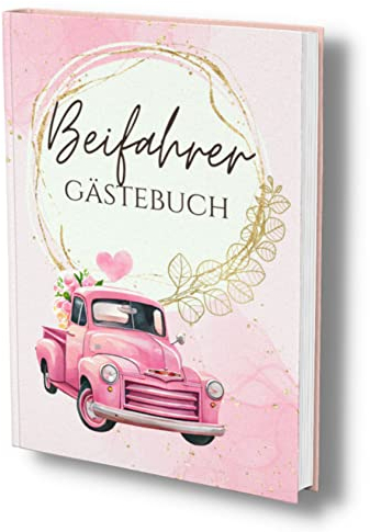 Beifahrer Gästebuch: Ein lustiges Ausfüllbuch für Mitfahrer. Als Führerschein Geschenk für Fahranfänger. Geschenkidee 18. Geburtstag Mädchen.