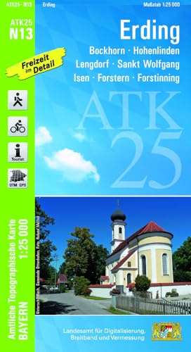 ATK25-N13 Erding (Amtliche Topographische Karte 1:25000): Bockhorn, Hohenlinden, Lengdorf, Sankt Wolfgang, Isen, Forstern, Forstinning (ATK25 Amtliche Topographische Karte 1:25000 Bayern)