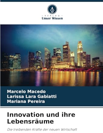 Innovation und ihre Lebensräume: Die treibenden Kräfte der neuen Wirtschaft