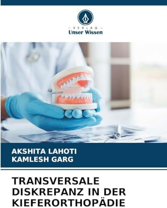 TRANSVERSALE DISKREPANZ IN DER KIEFERORTHOPÄDIE